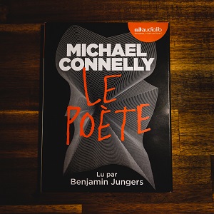 Le poète de Michael Connelly (édition audio Audiolib)