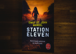 Station eleven d'Emily St John Mandel (Editions Le livre de poche)