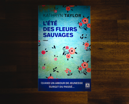 L'été des fleurs sauvages de Kathryn Taylor (éditions l'Archipel)