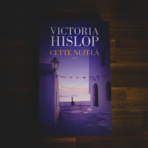 Cette nuit-là de Victoria Hislop (éditions Les escales)