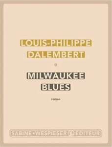 Couverture de Milwaukee Blues de Louis-Philippe Dalembert