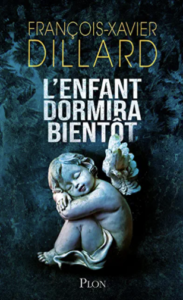 Couverture grand format de L'enfant dormira bientôt de François-Xavier Dillard