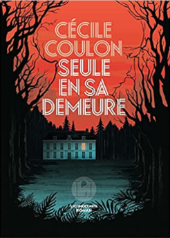 Couverture grand format de Seule en sa demeure de Cécile Coulon