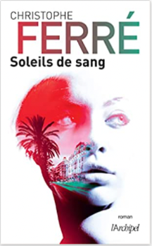 Couverture grand format de Soleils de Sang de Christophe Ferré