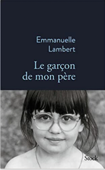 Couverture de Le garçon de mon père d'Emmanuelle Lambert