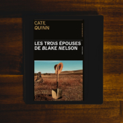 Les trois épouses de Blake Nelson de Cate Quinn (éditions Les presses de la cité)