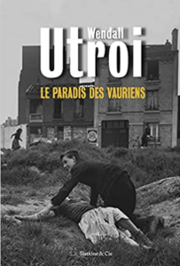 Couverture du Paradis des Vauriens de Wendall Utroi