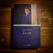 Le Roi de Charlie Roquin (éditions Le Cherche Midi)