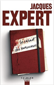 Couverture de Le carnet des rancunes de Jacques Expert