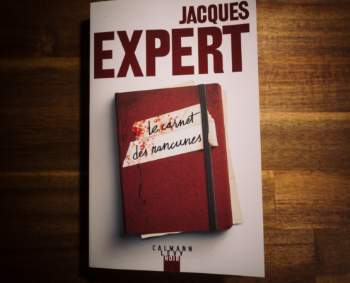 Le Carnet des rancunes de Jacques Expert (éditions Calmann-Levy)