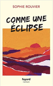 Couverture de Comme une éclipse de Sophie Rouvier