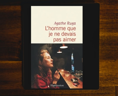 L'homme que je ne devais pas aimer d'Agathe Ruga (éditions Flammarion)