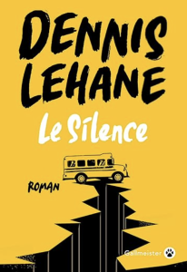 Couverture Le Silence de Dennis Lehane