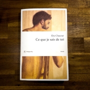 Ce que je sais de toi d'Eric Chacour