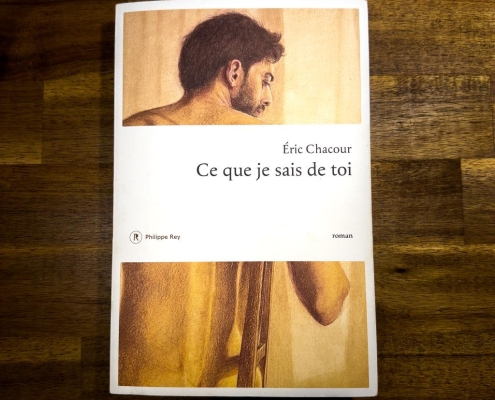 Ce que je sais de toi d'Eric Chacour